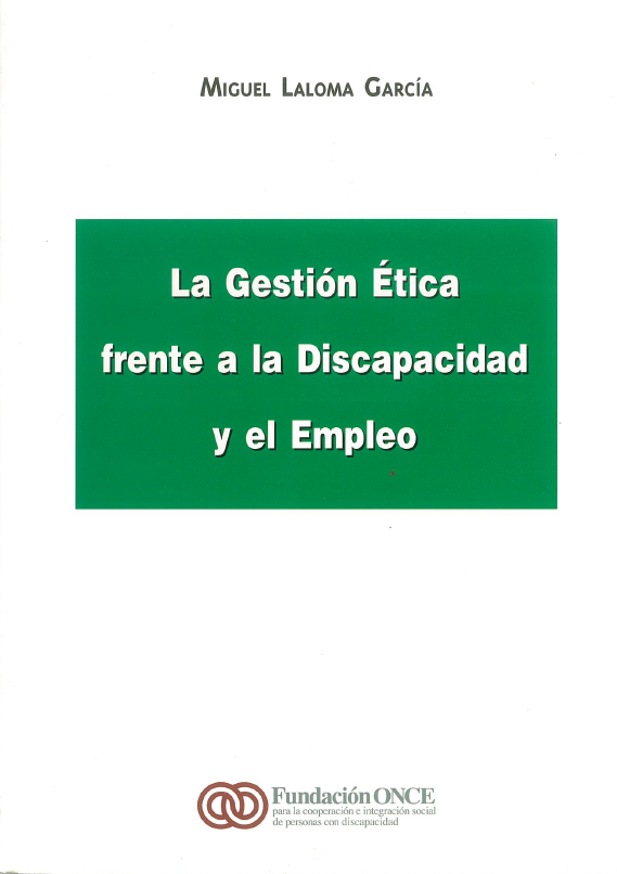 Portada de La Gestión Ética frente a la Discapacidad y el Empleo